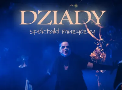 „Dziady” – spektakl muzyczny