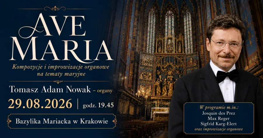 Koncert organowy Ave Maria w Bazylice Mariackiej w Krakowie, 29.08.2026, godz. 19.45.