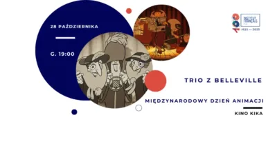 Międzynarodowy Dzień Animacji w Kinie KIKA: seans filmu „Trio z Belleville”