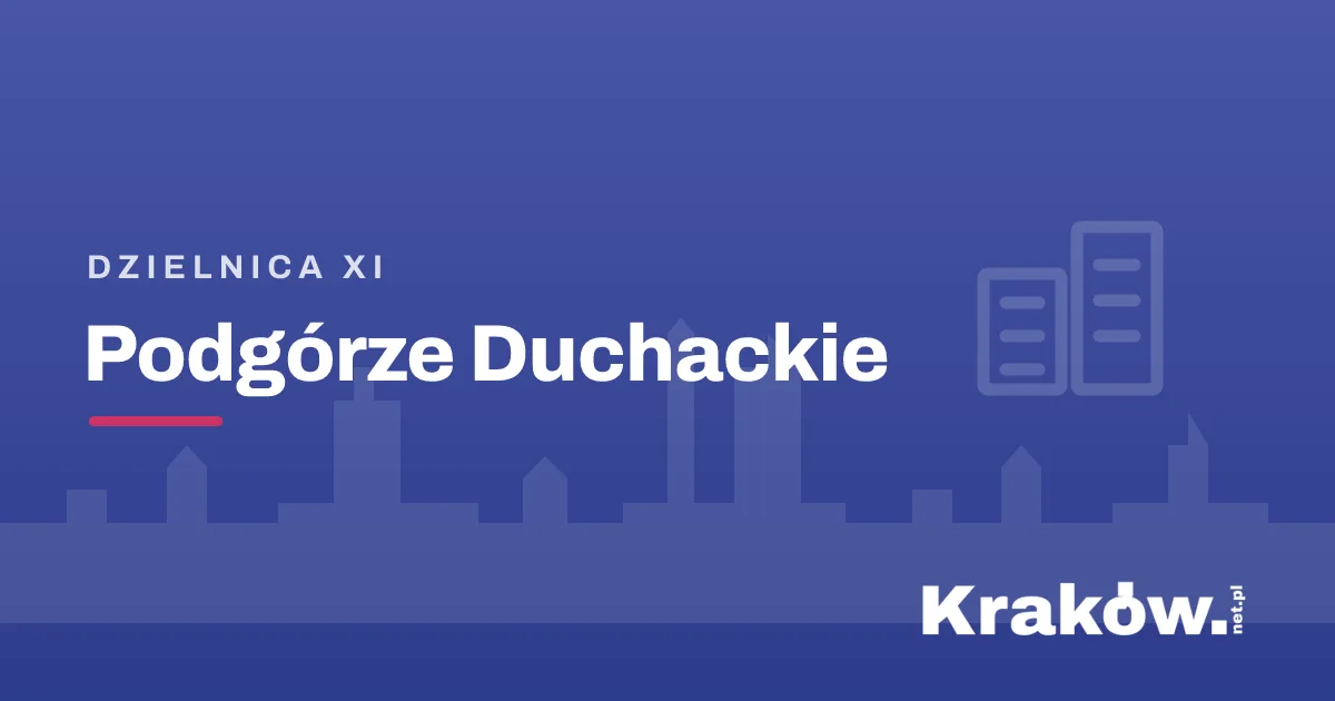 Dzielnica XI Podgórze Duchackie