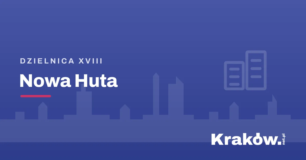 Dzielnica XVIII Nowa Huta