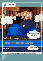 „Wielka wyprawa Pana Maluśkiewicza” — O! Teatr